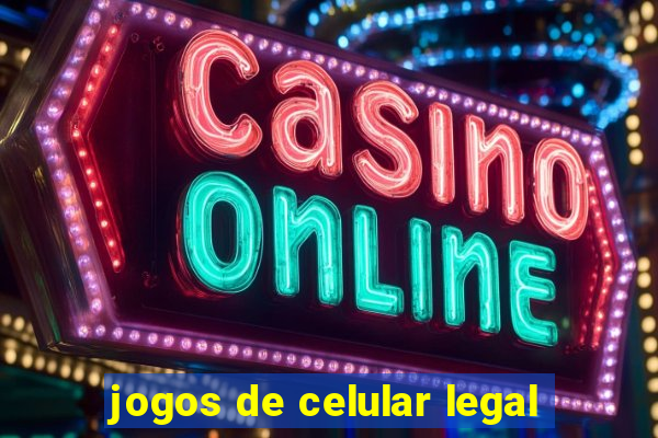 jogos de celular legal